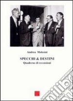 Specchi & destini. Quaderno di recensioni libro