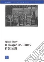 Le francais des lettres et des arts libro