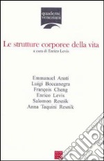 Le strutture corporee della vita