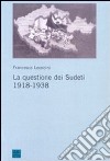 La questione dei sudeti 1918-1938 libro