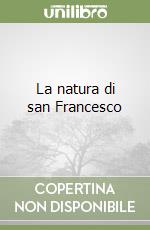 La natura di san Francesco libro