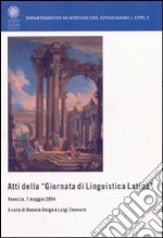 Atti della Giornata di linguistica latina (Venezia, 7 maggio 2004)