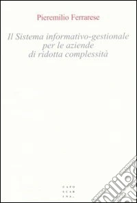 Il sistema informativo-gestionale per le aziende di ridotta complessità libro