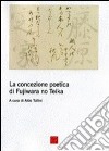 La concezione poetica di Fujiwara No Teika libro di Tollini A. (cur.)