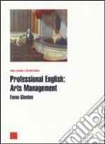 Professional english: arts management libro