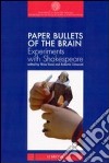 Paper bullets of the brain. Experiments with Shakespeare libro