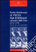 Le pièces par écriteaux nel Teatro della Foire (1710-1715). Modi di una teatralità libro