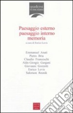 Paesaggio esterno, paesaggio interno, memoria