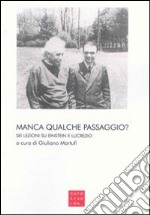 Manca qualche passaggio? Sei lezioni su Einstein e Lucrezio libro