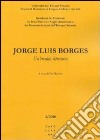 Jorge Luis Borges. Un'eredità letteraria. Ediz. multilingue libro