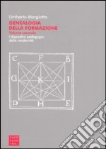 Genealogia della formazione. I dispositivi pedagogici della modernità. Vol. 2 libro