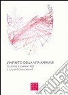 L'infinito della vita animale. Sei lezioni su Darwin e Redi libro di Martufi G. (cur.)