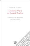 Lineamenti di report per le aziende di cultura. Elementi di project management degli eventi culturali libro