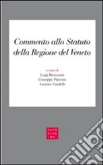 Commento allo Statuto della Regione del Veneto libro