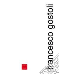 Francesco Gostoli. Ediz. inglese