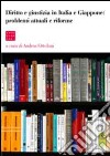 Diritto e giustizia in Italia e Giappone. Problemi attuali e riforme. Ediz. multilingue libro