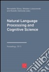 Natural language processing and cognitive science. Ediz. italiana e i nglese libro