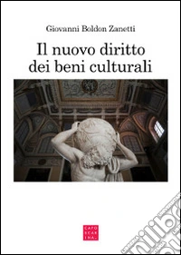 Il nuovo diritto dei beni culturali libro