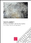 Vaghi labirinti. Intorno a Gottfried W. Leibniz e Italo Calvino libro