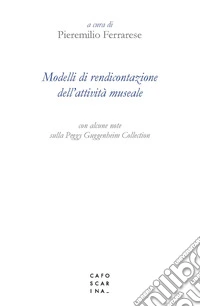 Modelli di rendicontazione dell'attività museale libro