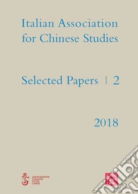 Selected papers. Italian association for chinese studies. Vol. 2 libro