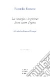 La strategia e la gestione di un teatro d'opera. Il Teatro La Fenice di Venezia libro