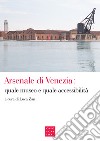 Arsenale Di Venezia: Quale Museo E Quale Accessibilita libro di Zan L. (cur.)