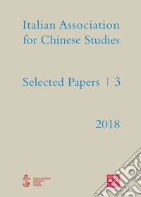 Selected papers. Italian association for chinese studies. Vol. 3 libro