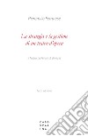 La strategia e la gestione di un teatro d'opera. Il Teatro La Fenice di Venezia libro di Ferrarese Pieremilio