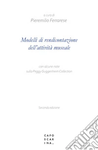 Modelli di rendicontazione dell'attività museale libro