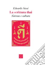 La scrittura thai. Sistema e cultura libro