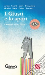 I giusti e lo sport libro