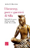 I «hwarang», poeti e guerrieri di Silla. Origini dei «hwarang» di Silla, tra mito, storia e letteratura libro