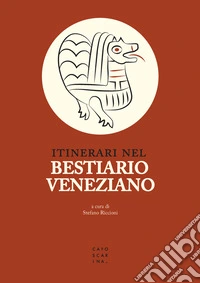 Itinerari nel bestiario veneziano libro