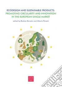Ecodesign and sustainable products: promoting circularity and innovation in the european single market libro