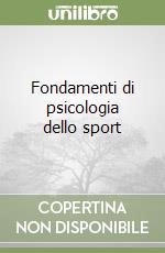 Fondamenti di psicologia dello sport libro