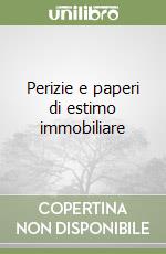 Perizie e paperi di estimo immobiliare libro