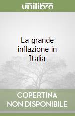 La grande inflazione in Italia