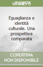 Eguaglianza e identità culturale. Una prospettiva comparata