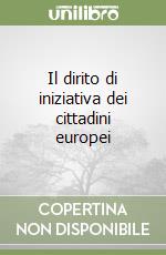 Il dirito di iniziativa dei cittadini europei libro