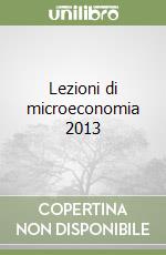Lezioni di microeconomia 2013 libro