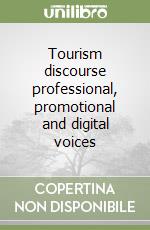 Tourism discourse professional, promotional and digital voices libro