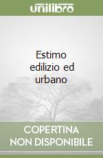 Estimo edilizio ed urbano libro