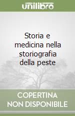 Storia e medicina nella storiografia della peste