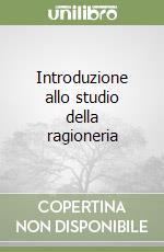 Introduzione allo studio della ragioneria libro