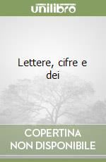 Lettere, cifre e dei