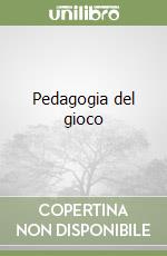 Pedagogia del gioco libro