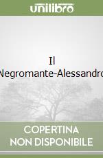 Il Negromante-Alessandro libro