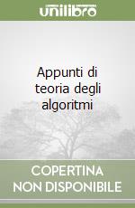 Appunti di teoria degli algoritmi