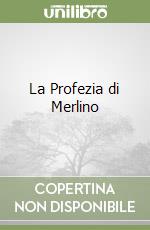 La Profezia di Merlino libro